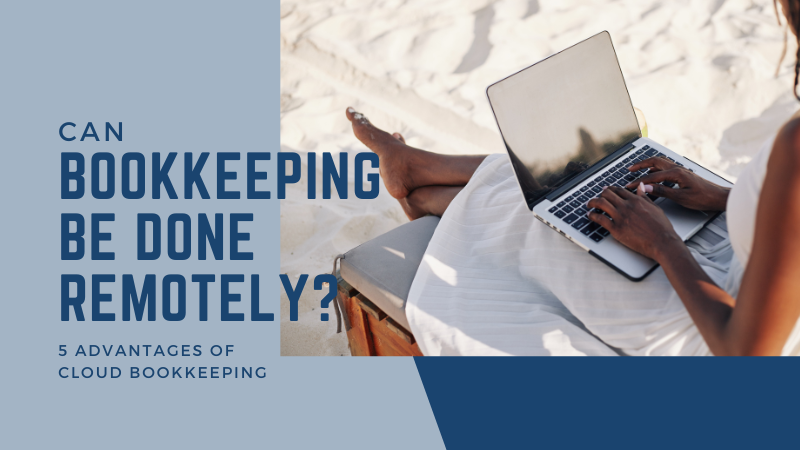 Can bookkeeping be done remotely?